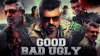 Good Bad Ugly South Full Movie In Hindi Ajith Darkkey Gv Prakash Adhik Ravichandran