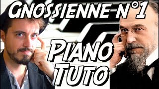 Erik Satie Gnossienne N1 - Tuto Piano Mystik Par Erik Legaud - Musique Clique
