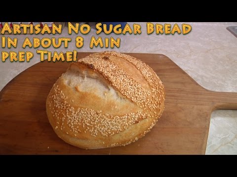 VIDEO : artisan no sugar bread in 8 minutes prep time - we show you how to make a delicious artisanwe show you how to make a delicious artisanno sugar breadwith only about 8 minutes active prep work time the rest is waiting on ...
