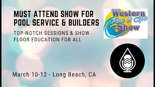 Must Attend 2022 Show for Pool Service & Builders
