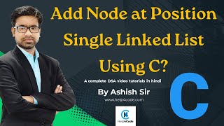 15 Add Node At Position Single Linked List Using C