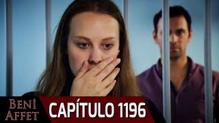 Perdóname (Beni Affet) - Capítulo 1196