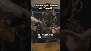 Trolling Airsofter With Drone