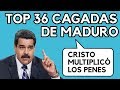 TOP 36 BURRADAS DE NICOLÁS MADURO (EQUIVOCACIONES)