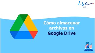 Capacidad digital #6: Cómo almacenar archivos en Google Drive