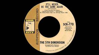 Watch 5th Dimension Itll Never Be The Same Again video