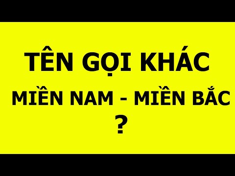 Những câu đố hay về cách gọi tên giữa các vùng miền của Việt nam