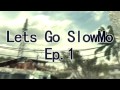 Let's go SlowMo Episode 1- "A little kiss and Tell"