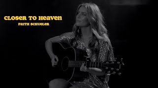 Faith Schueler-Closer To Heaven (Raw Acoustic Version)