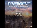 M83 I Need You Divergent Soundtrack