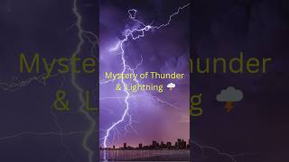 The Science Behind Thunder And Lightning Explained