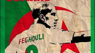 Sofiane Feghouli Lhistoire Du Taulier