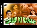 Jawani Ki Kahani 1986 - Abhilasha, Vijay Arora, Seema Deo, Ramesh Deo - Hindi Full Movie (HD)