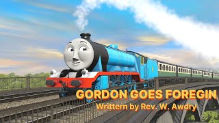 Gordon Goes Foreign Trainz Remake