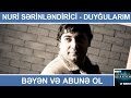 Nuri Serinlendirici - Duyğularım