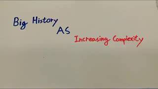 Big History And Increasing Complexity