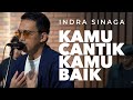 Kamu Cantik Kamu Baik - Indra Sinaga (Live Studio Session)