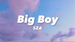 Big Boy - Sza Lyrics