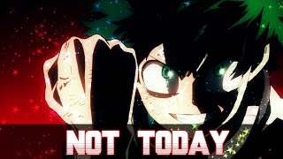 Boku no Hero Academia?AMV?|| BTS - NOT TODAY ?