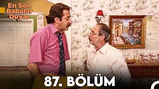 En Son Babalar Duyar 87. Bölüm