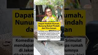 Nunung Dapat Hadiah Rumah.