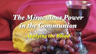 Holy Communion: "APPLYING THE BLOOD" 111322