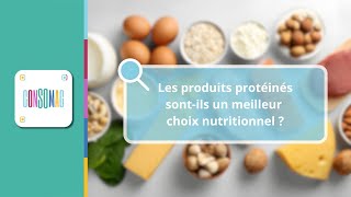 Les Produits Protéinés Sont-Ils Un Meilleur Choix Nutritionnel ?