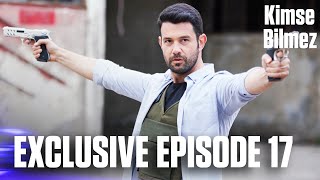 Kimse Bilmez Nobody Knows - Exclusive Episode 17 Love And Secrets