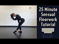 25 Minute Sensual Dance Floorwork Tutorial!
