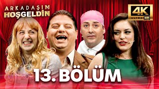 Arkadaşım Hoşgeldin 13.Bölüm 4K Ultra Hd Kubat