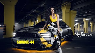 Savage-44 - My Fast Car