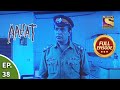 आहट - The Night - Aahat Season 1 - Ep 38 - Full Episode