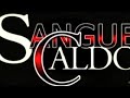 Sangue Caldo images Sangue Caldo