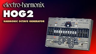 Electro-Harmonix H.O.G.2 Demo