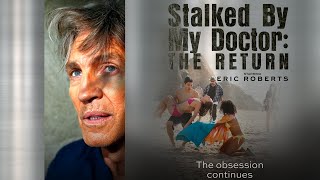Stalked By My Doctor: The Return -  Movie