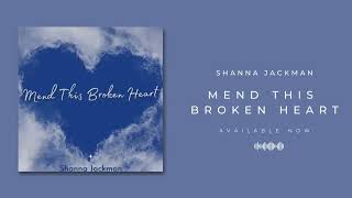 Shanna Jackman - Mend This Broken Heart - Lyrical Video