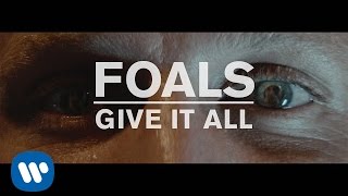 Watch Foals Give It All video