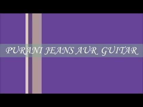 PURANI JEANS AUR GUITAR- an old song in a new voice- by REHAN...
