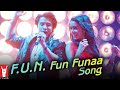 F.U.N. Fun Funaa Song | Luv Ka The End | Shraddha Kapoor | Ali Zafar
