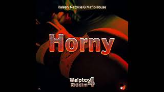 Kalash Ft Natoxie & Mafio House - Horny Walpi Riddim 4