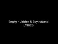Jaiden and Boyinaband - Empty (Official Lyric Video)