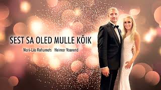 Mari-Liis Ja Vaarend - Sest Sa Oled Mulle Kõik