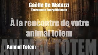 Méditation guidée à la rencontre de votre animal totem