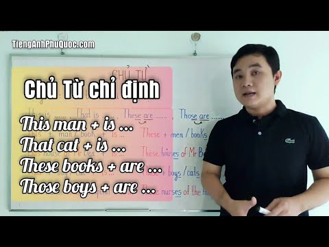 #235 Chủ từ Tiếng Anh là Đại từ chỉ định This , That , These , Those