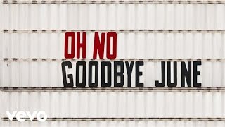 Watch Goodbye June Oh No video