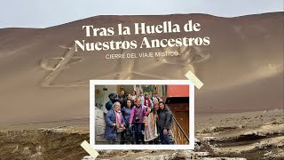 Tras La Huella De Nuestros Ancestros Cierre Del Viaje Místico A Perú 2025