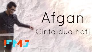 Afgan - Cinta Dua Hati (Official Lyric Video)