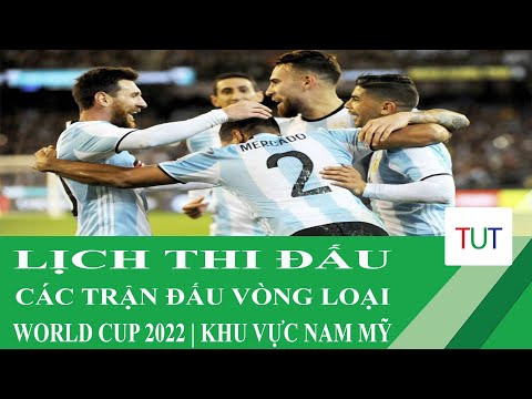 Lịch thi đấu Vòng loại World Cup 2022 | Khu vực Nam Mỹ (từ 4/6 đến 9/6/2021)