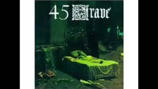 Watch 45 Grave Evil video