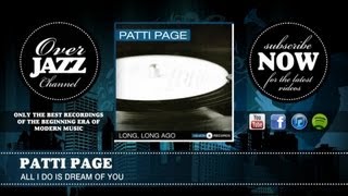 Watch Patti Page All I Do Is Dream Of You video